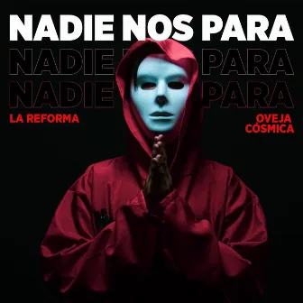 Nadie Nos Para by Oveja Cosmica