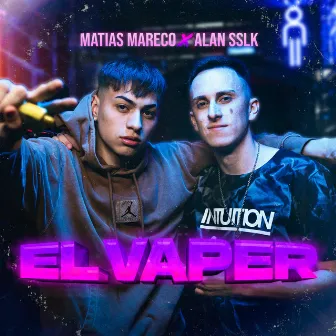 El Vaper by Alan SSLK