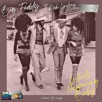 What's Happening Baby by Futuristic Feddy