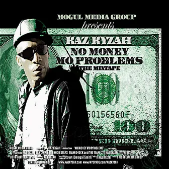 No Money Mo' Problems by Kaz Kyzah