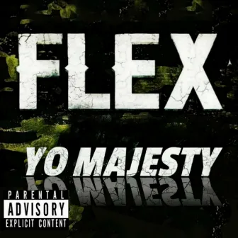 FLEX by Yo Majesty