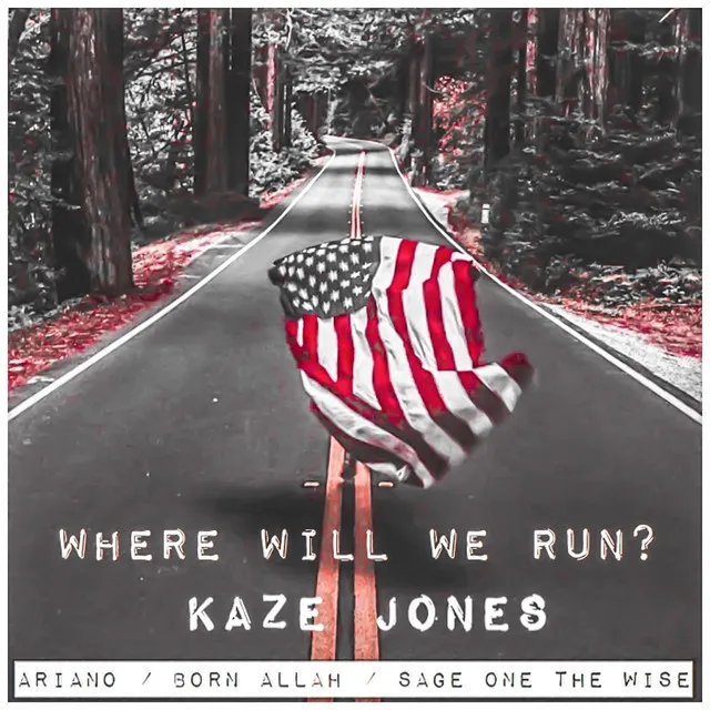 Where Will We Run? (feat. Ariano, Sage One The Wise & Born Allah)