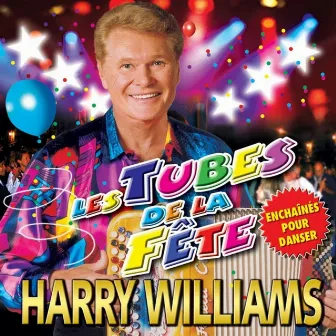 Les tubes de la fête by Harry Williams