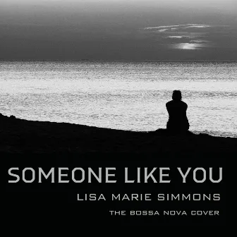 Someone Like You (The Bossa Nova Cover) by Marco Cremaschini