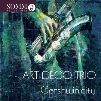 Gershwinicity by Art Deco Trio