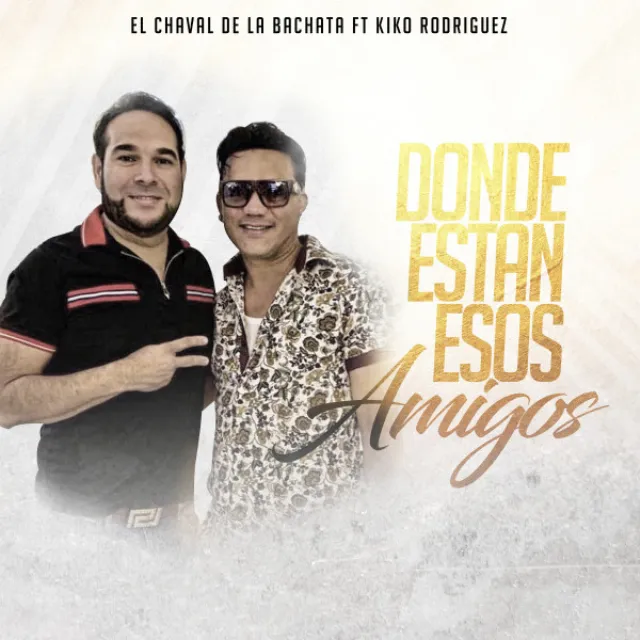 Donde Estan Esos Amigos (feat. Kiko Rodriguez) - En Vivo