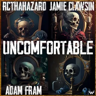 Uncomfortable by Jamie Clawsin