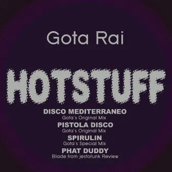 Hotstuff: Disco mediterraneo by Gota Rai