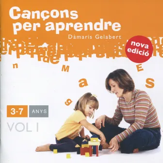 Cançons Per Aprendre: 3-7 Anys Vol 1 by Dàmaris Gelabert