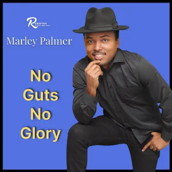 No Guts No Glory by Marley Palmer