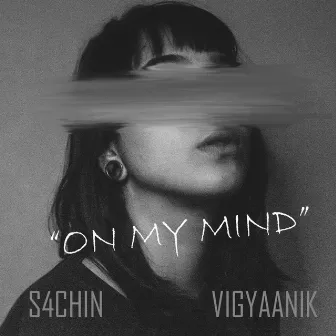 On My Mind by S4chin Musix