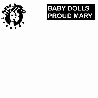 Proud Mary by Baby Dolls