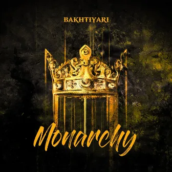 Monarchy by Bakhtiyari