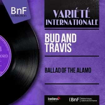 Ballad of the Alamo (Mono Version) by Bud & Travis