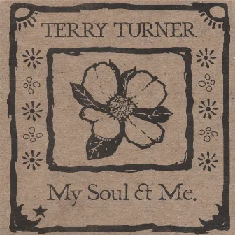 My Soul & Me by Terry Turner