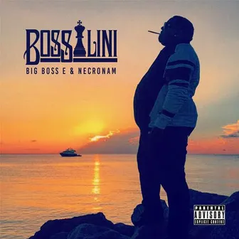 Bossalini by Big Boss E