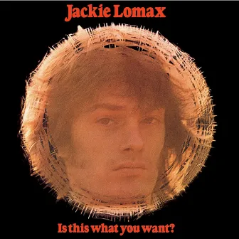 Is This What You Want? (Remastered 2010 / Deluxe Edition) by Jackie Lomax