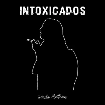 Intoxicados by Paula Mattheus