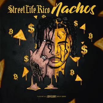 Nachos by Street Life Rico