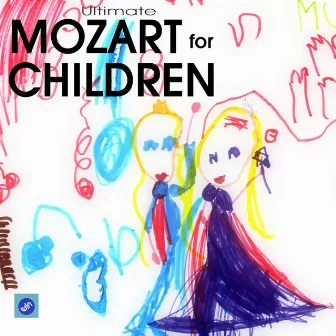 Ultimate Mozart for Children - Mozart Classical Relaxation Music by Unknown Artist