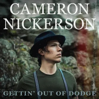 Gettin' out of Dodge by Cameron Nickerson