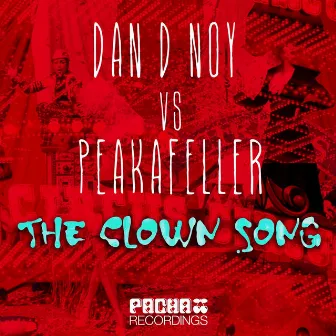 The Clown Song by Peakafeller