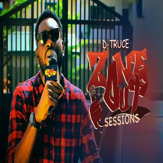 ZoneOut Sessions by D-Truce