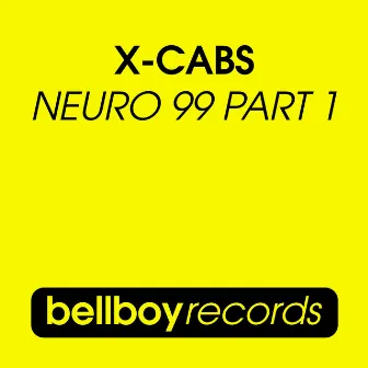 Neuro 99 - Part 1 by X-Cabs