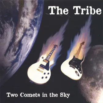 Two Comets in the Sky by The Tribe