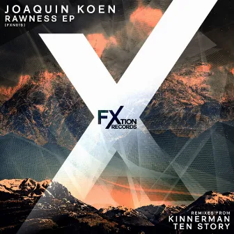 Rawness EP by Joaquin Koen