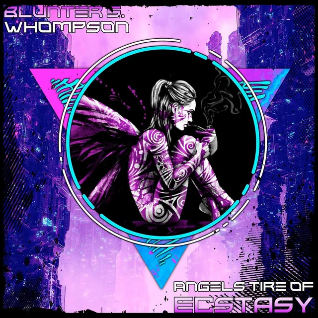 Angels Tire of Ecstacy - Original Mix