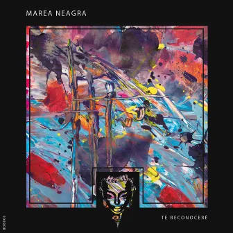 Te Reconoceré by Marea Neagra