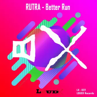 Better Run by Rutra