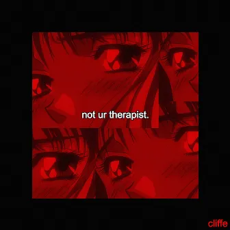 not ur therapist by Timmy Holiday