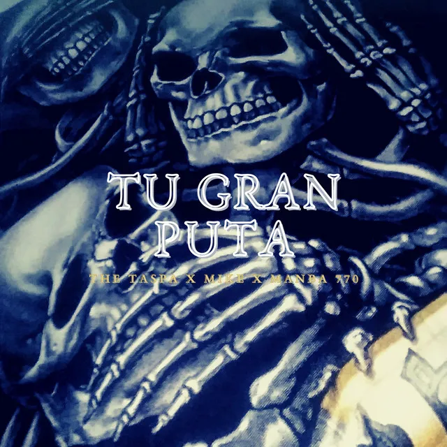 Tu Gran Puta