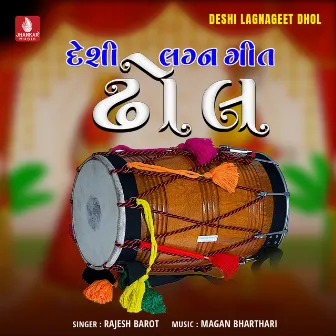 Deshi Lagnageet Dhol by Rajesh Barot