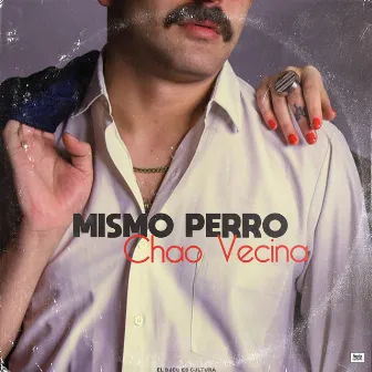 Chao Vecina by Mismo Perro