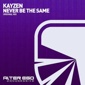 Never Be The Same by KayZen