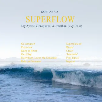 Superflow - Featuring Roy Ayers by Kobi Arad