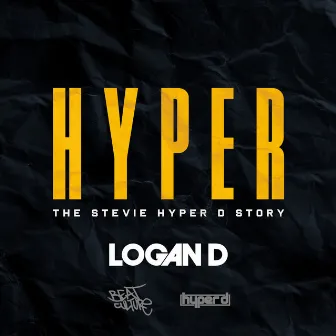 Logan D X Stevie Hyper-D by Logan D