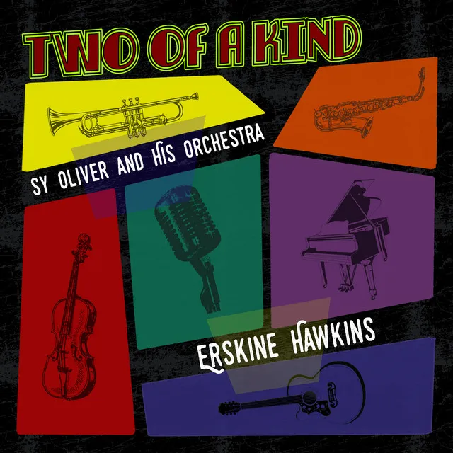 Two of a Kind: Sy Oliver and His Orchestra & Erskine Hawkins