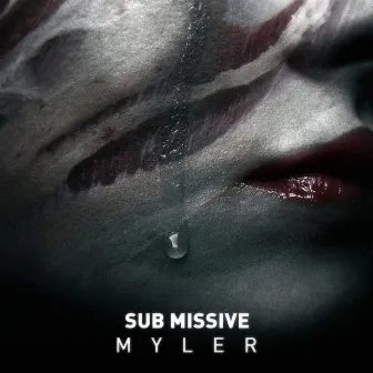 Sub Missive Ep by Myler