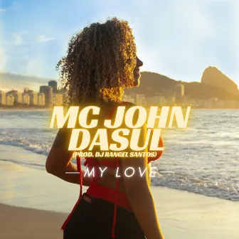 My Love by MC John da Sul