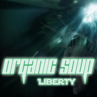 Liberty by Organic Soup