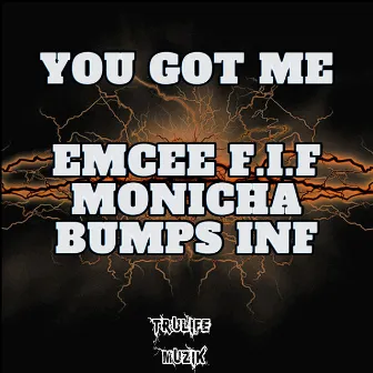 You Got Me by Monicha