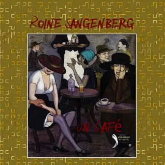 Un Cafe' by Roine Sangenberg