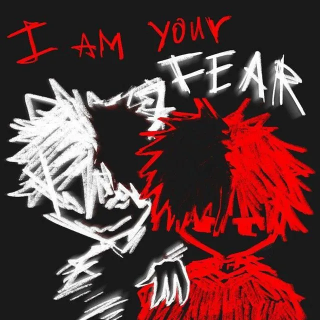 I Am Your Fear