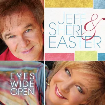 Eyes Wide Open by Jeff & Sheri Easter