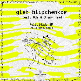 Felicidade EP by gleb filipchenkow