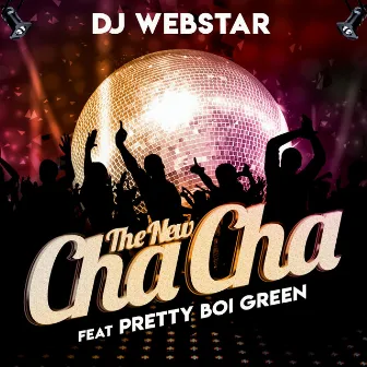 The New Cha Cha by DJ Webstar